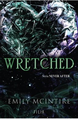 Wretched. Seria Never After