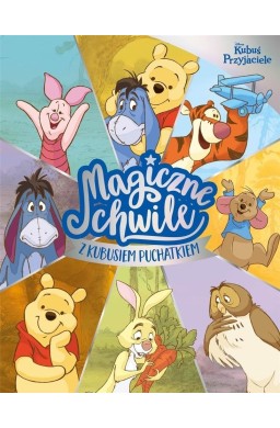 Disney. Magiczne chwile z Kubusiem Puchatkiem