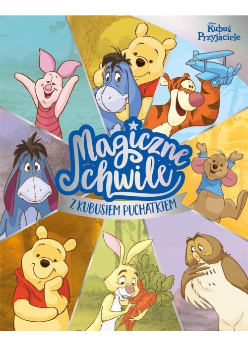 Disney. Magiczne chwile z Kubusiem Puchatkiem