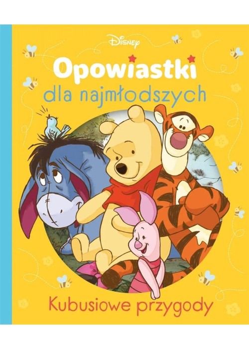 Opowiastki dla najmłodszych. Kubusiowe przygody