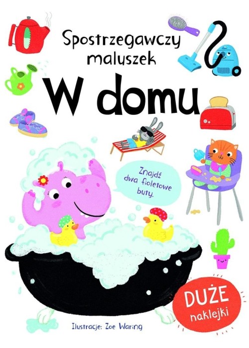 Spostrzegawszy maluszek. W domu