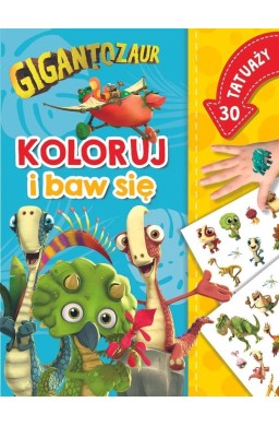 Gigantozaur. Koloruj i baw się. 30 tatuaży