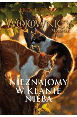 Wojownicy. Manga. Nieznajomy w Klanie Nieba