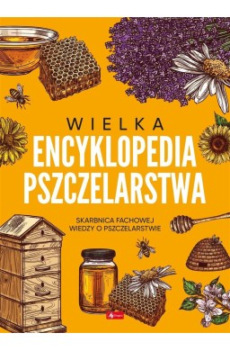 Wielka encyklopedia pszczelarstwa