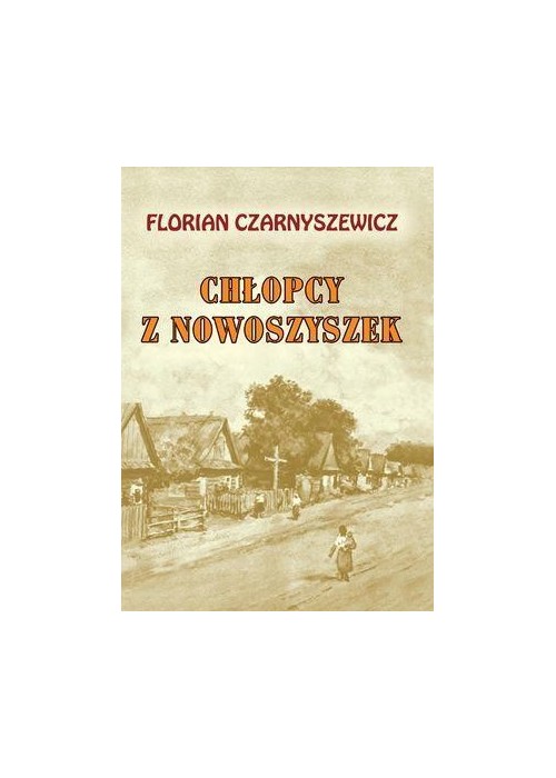 Chłopcy z Nowoszyszek - Florian Czarnyszewicz