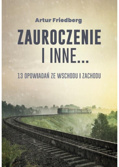 Zauroczenie i inne... 13 opowiadań ze Wschodu...