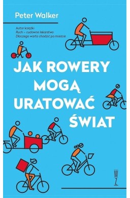 Jak rowery mogą uratować świat