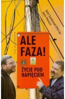 Ale faza! Życie pod napięciem