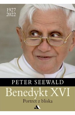 Benedykt XVI. Portret z bliska