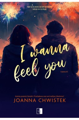 I Wanna Feel You