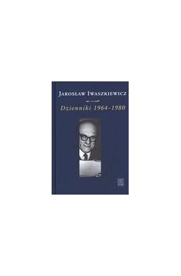 Dzienniki 1964-1980 T.III J. Iwaszkiewicz