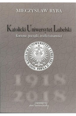 Katolicki Uniwersytet Lubelski. Korzenie, początki