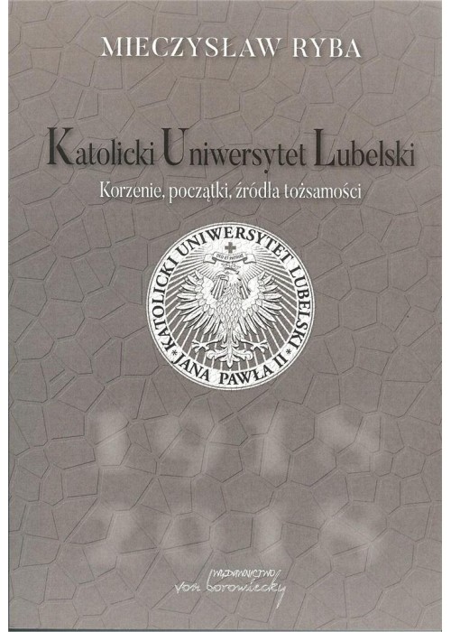 Katolicki Uniwersytet Lubelski. Korzenie, początki