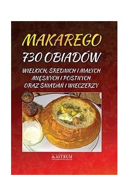 Makarego 730 obiadów wielkich, średnich i małych..