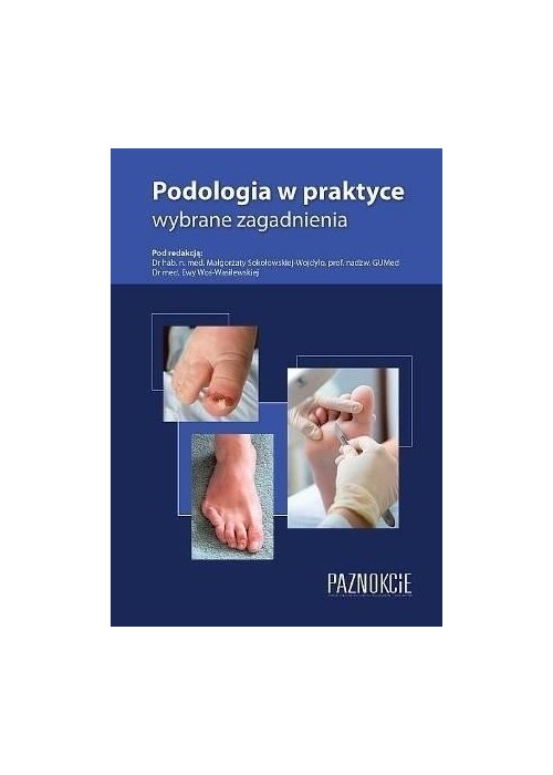 Podologia w praktyce wybrane zagadnienia w.6