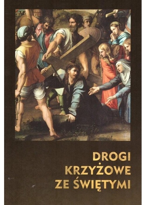 Drogi Krzyżowe ze Świętymi