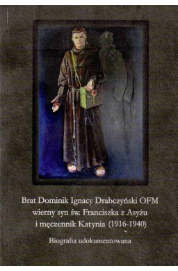 Brat Dominik Ignacy Drabczyński OFM...