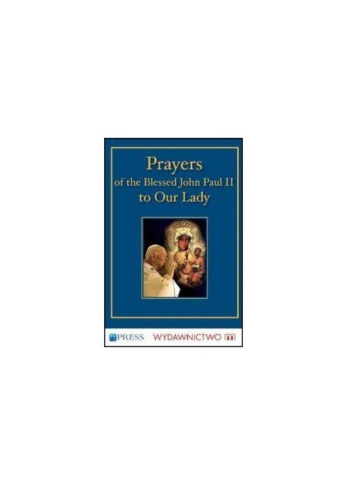 Prayers to the Blessed Virgin Mary - John Paul II