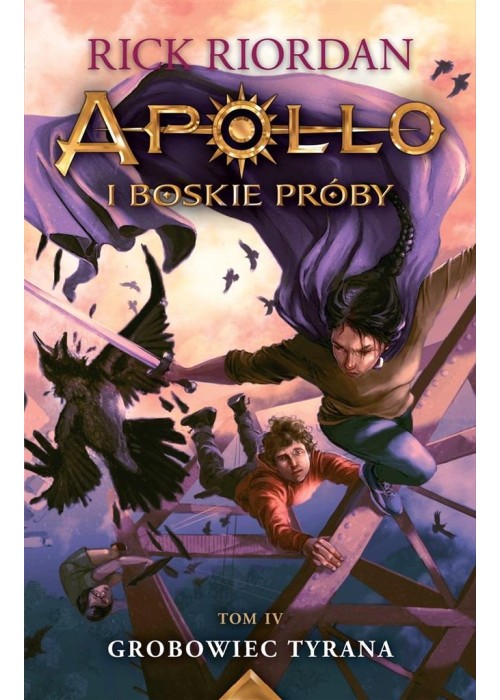 Apollo i boskie próby T.4 Grobowiec Tyrana