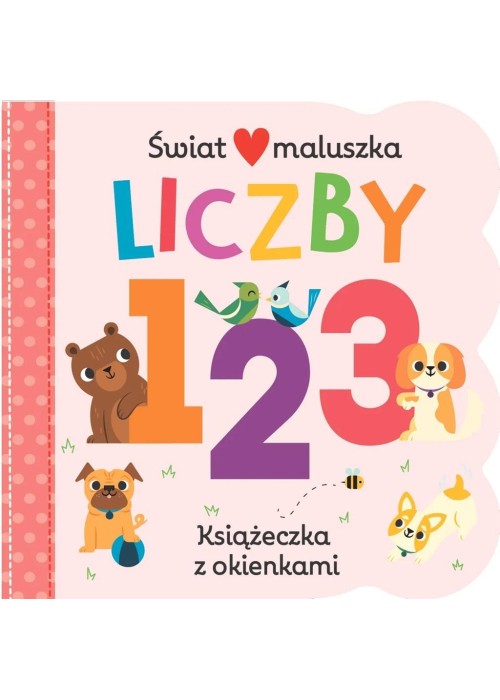 Książeczka z okienkami. Świat maluszka. Liczby