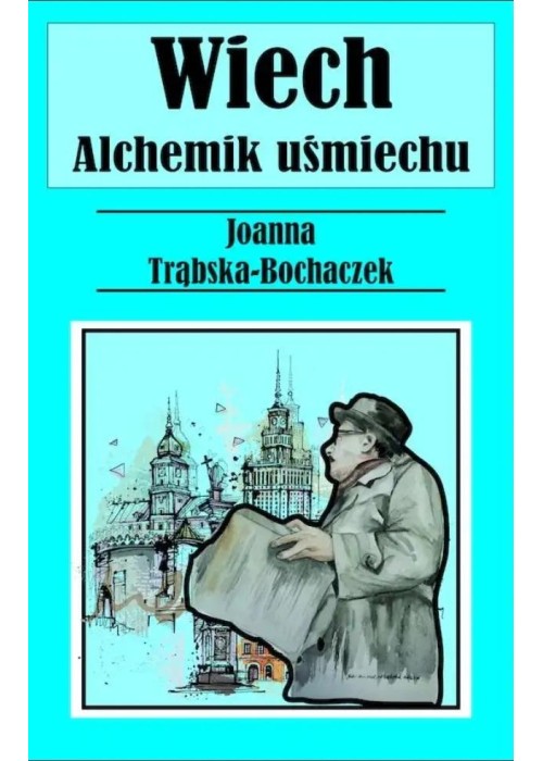 Alchemik uśmiechu. Wiech