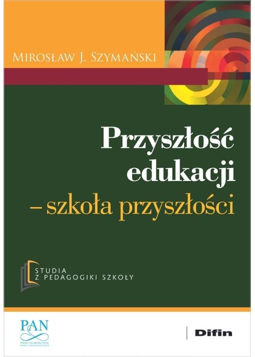 Przyszłość edukacji. Szkoła przyszłości