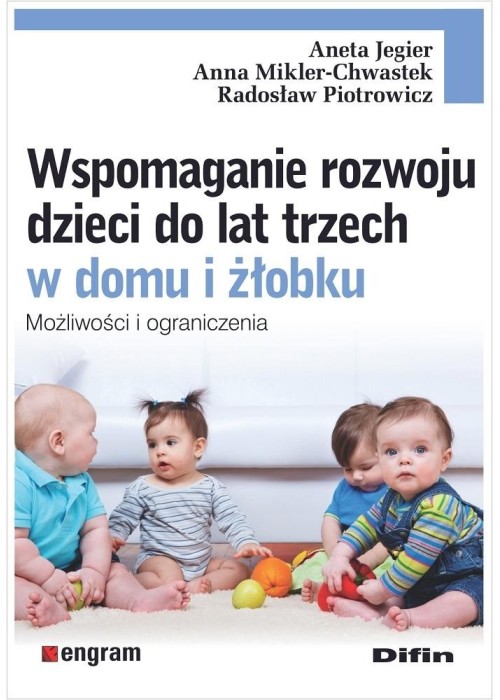 Wspomaganie rozwoju dzieci do lat trzech w domu...