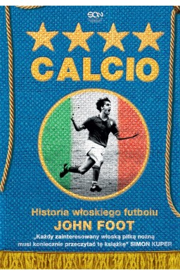 Calcio. Historia włoskiego futbolu