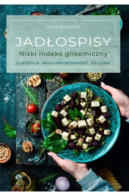 Jadłospisy. Niski indeks glikemiczny