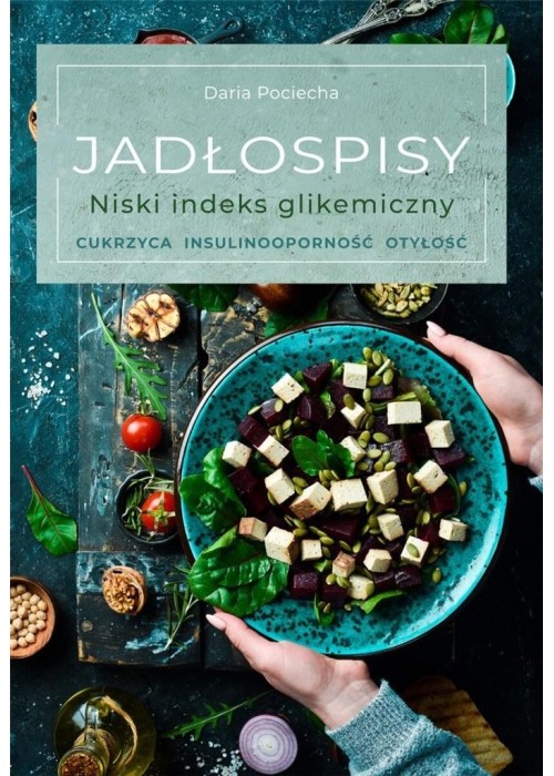 Jadłospisy. Niski indeks glikemiczny