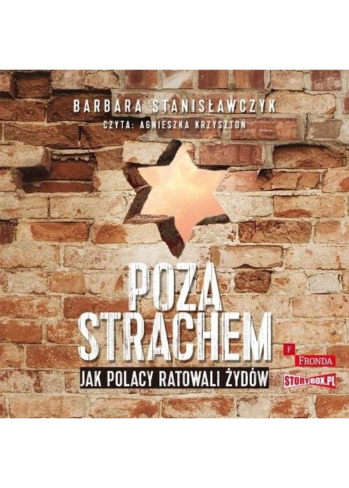 Poza strachem. Jak Polacy ratowali Żydów audiobook