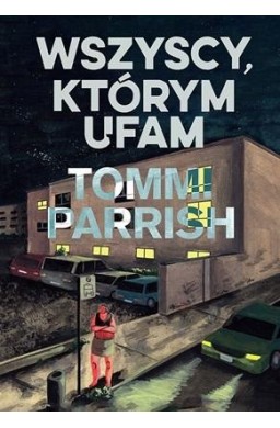 Wszyscy, którym ufam