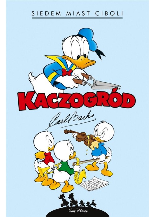 Kaczogród. Carl Barks. Siedem miast Ciboli...