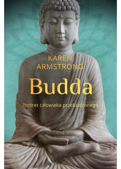 Budda. Portret człowieka przebudzonego