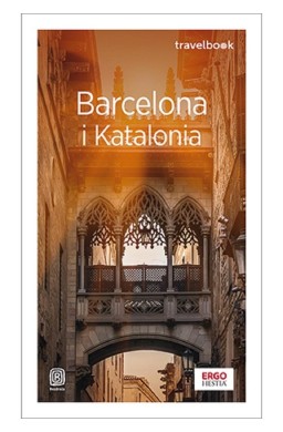 Barcelona i Katalonia. Travelbook. Wydanie 4