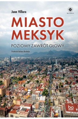 Miasto Meksyk. Poziomy zawrót głowy