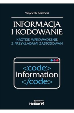 Informacja i kodowanie. Krótkie wprowadzenie...