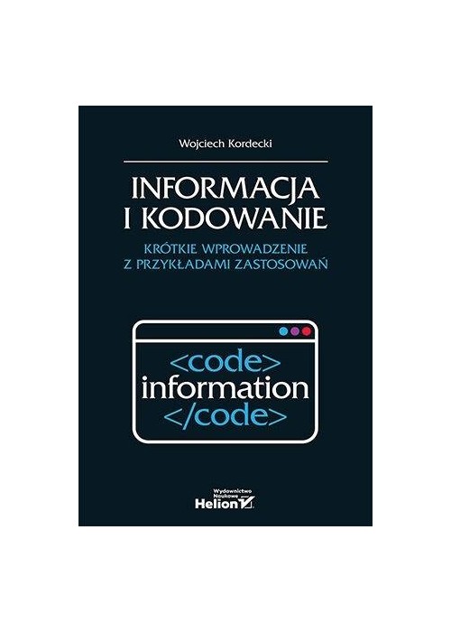 Informacja i kodowanie. Krótkie wprowadzenie...