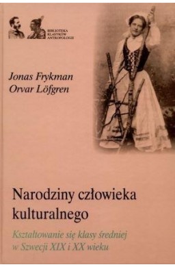 Narodziny człowieka kulturalnego. Kształtowanie..