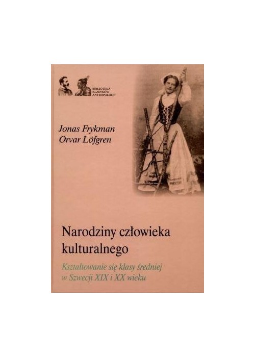 Narodziny człowieka kulturalnego. Kształtowanie..