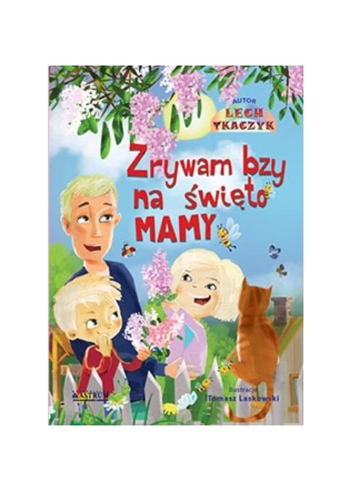 Zrywam bzy ma święto mamy Zrywam bzy ma święto mamy