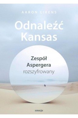 Odnaleźć Kansas. Zespół Aspergera rozszyfrowany