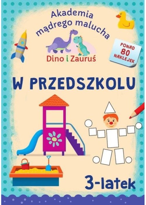 Dino i Zauruś. 3-latek. W przedszkolu