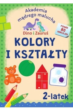 Dino i Zauruś. 2-latek. Kolory i kształty