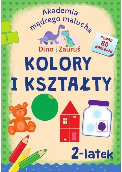 Dino i Zauruś. 2-latek. Kolory i kształty