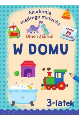 Dino i Zauruś. 3-latek. W domu