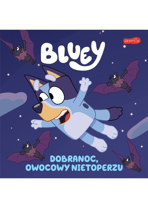 Bluey. Dobranoc, owocowy nietoperzu. Moja czytanka