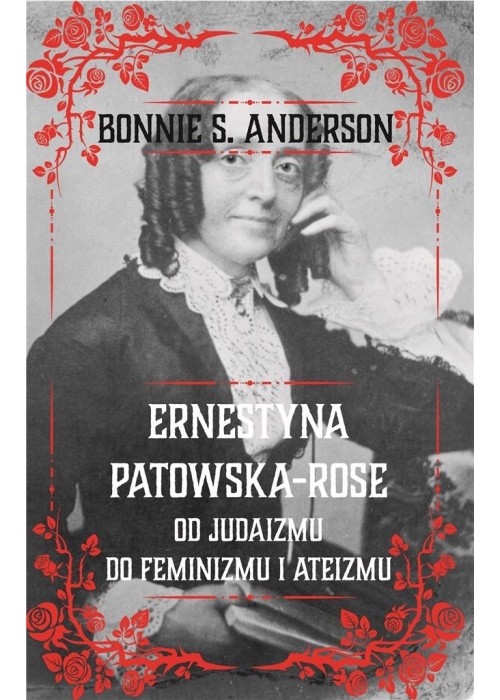 Ernestyna Potowska-Rose. Od judazmu do ateizmu...