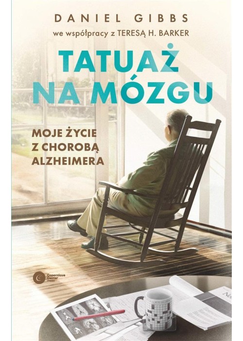 Tatuaż na mózgu. Moje życie z chorobą Alzheimera