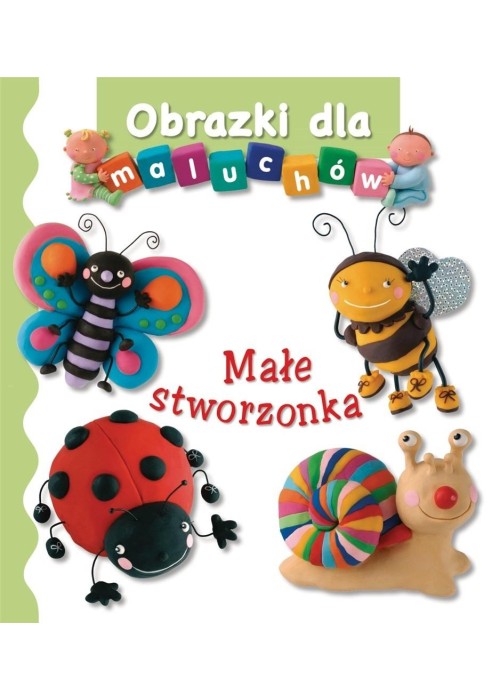 Obrazki dla maluchów - Małe stworzonka